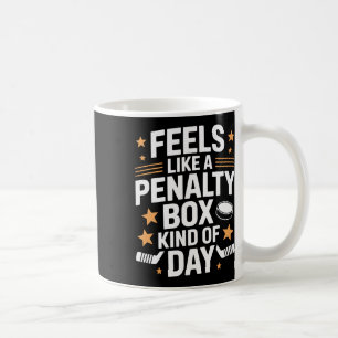 Caneca De Café Sente como um dia de caixa de penalidade jogador d