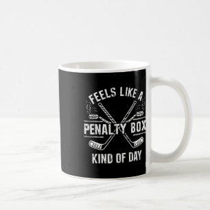 Caneca De Café Sente-se Como Um Dia De Caixa De Penalidade De Hóq