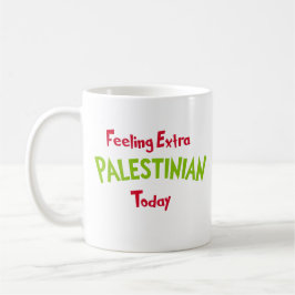 Caneca De Café Sentindo-me Extra Palestino Hoje Feriado Divertido