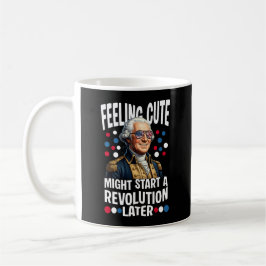 Caneca De Café Sentindo-se Fofo Pode Iniciar Uma Revolução Mais T