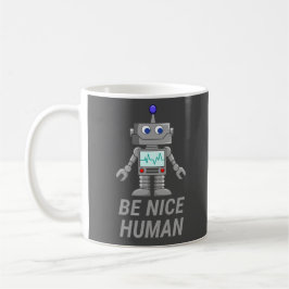 Caneca De Café SER BOM robô engraçado engraçado HUMAN
