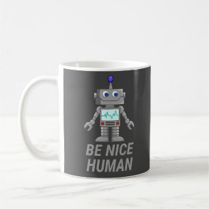 Caneca De Café SER BOM robô engraçado engraçado HUMAN