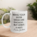 Caneca De Café Ser Divertido Sendo Sua Irmã<br><div class="desc">Este design pode ser personalizado escolhendo a opção Editar Design. Você também pode transferi-lo para outros itens.</div>