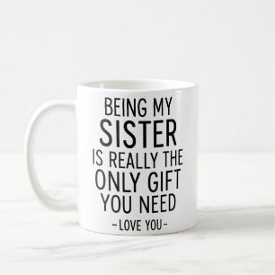 Caneca De Café Ser Irmã É o Único Presente que Você Precisa Desig