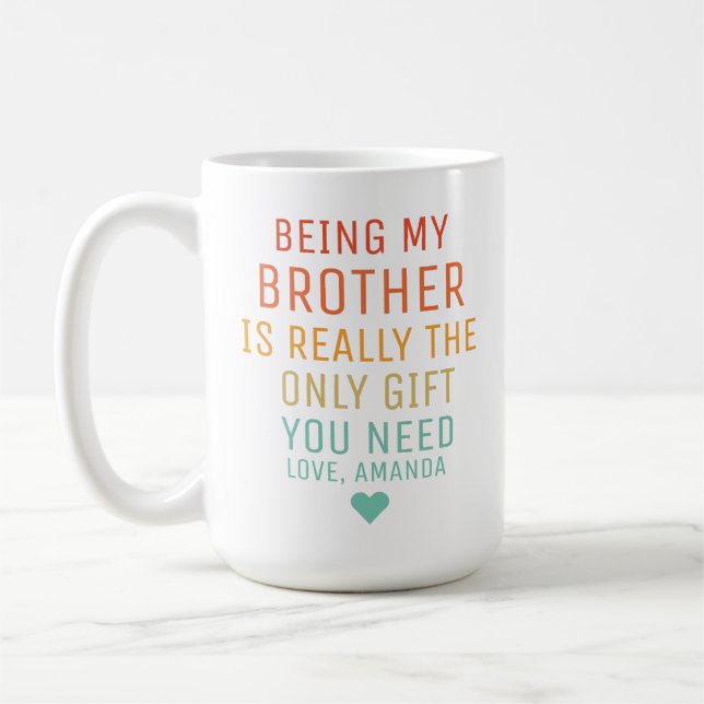 Caneca De Café Ser Meu Irmão É O Único Presente Que Você Precisa. (Esquerda)