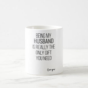 Caneca De Café Ser Meu Marido É Realmente O Único Presente Que Vo