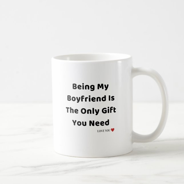 Caneca De Café Ser meu Namorado é o único presente que você preci (Direita)