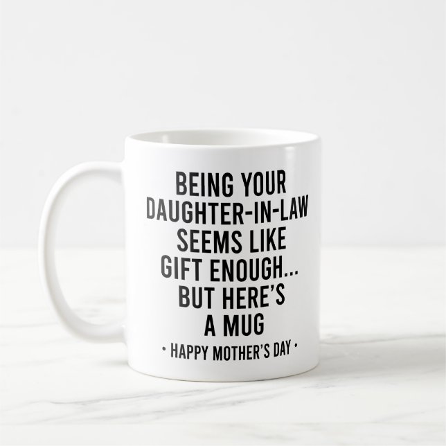 Caneca De Café Ser sua nora já é presente suficiente Mãe (Esquerda)