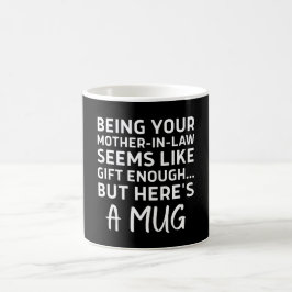 Caneca De Café Ser sua sogra parece um presente suficiente