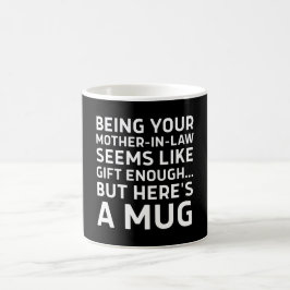Caneca De Café Ser sua sogra parece um presente suficiente