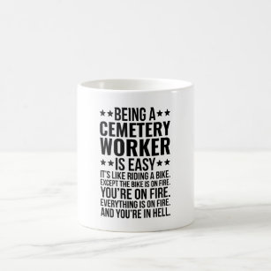 Caneca De Café Ser trabalhador de cemitério é fácil É como andar