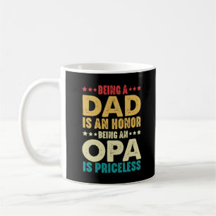 Caneca De Café Ser Um Pai É Honra Ser Um Opa Não Tem Preço