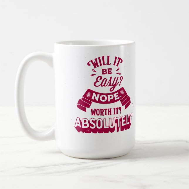 Caneca De Café Será Fácil? Não. Vale a Pena? Absolutamente (Esquerda)
