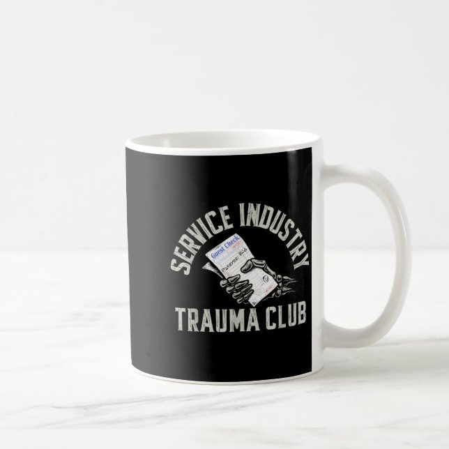 Caneca De Café Service Industry Trauma Club Funny Server Bartende (Direita)