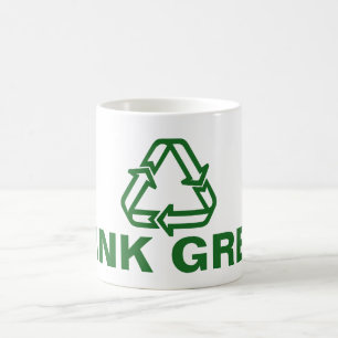 Caneca De Café Seu bom ditado: PENSE VERDE