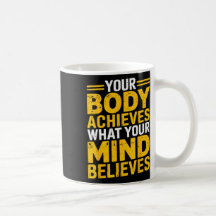 Caneca De Café Seu corpo alcança o que sua mente acredita Gym Wei