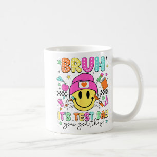 Caneca De Café Seu Dia De Teste Você Recebeu Este Dia De Teste 20