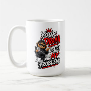 Caneca De Café Seu Drama Não É Meu Problema Citação Design