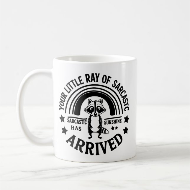Caneca De Café Seu Pequeno Raio de Sol Sarcástico Chegou (Esquerda)