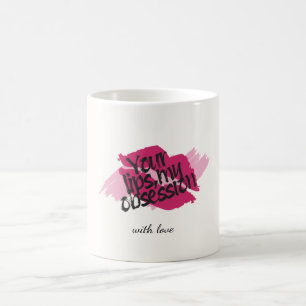 Caneca De Café Seus Lábios, Minha Obsessão – Presente Rosa Românt