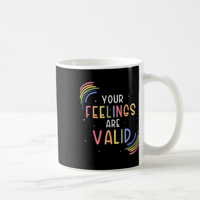 Caneca De Café Seus Sentimentos São Válidos Conselheiro Da Saúde  (Direita)