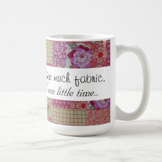 Caneca De Café Sew muito tecido, sew pouca hora…