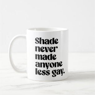 Caneca De Café Shade nunca fez ninguém menos gay
