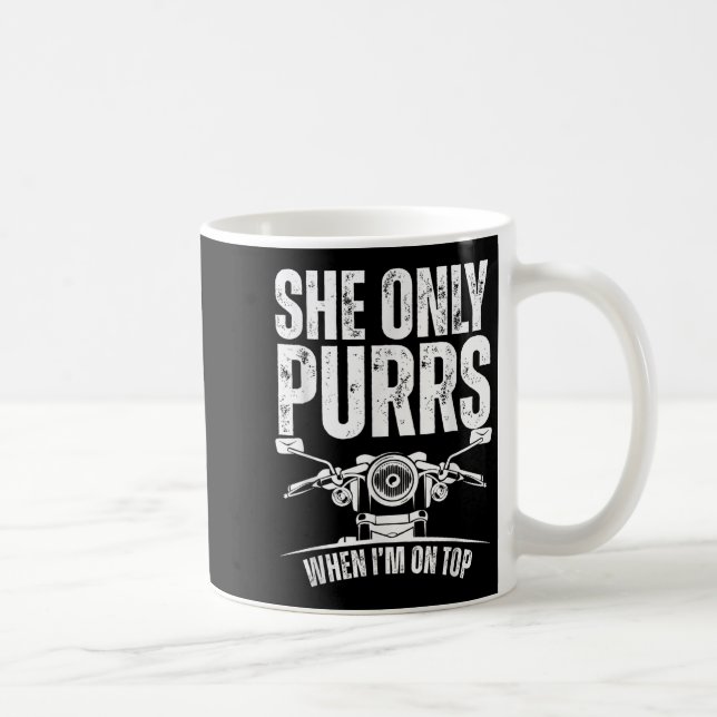 Caneca De Café She Only Purrs When I'm On Top Funny Motorcycle Ri (Direita)