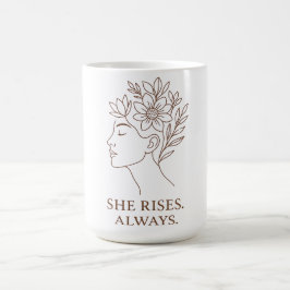 Caneca De Café She Rises. Always — Minimalist Empowerment Design