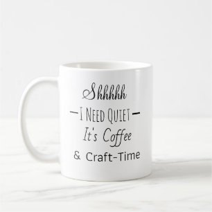 Caneca De Café Shhh Café engraçado e momento de artesanato