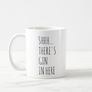 Caneca De Café Shhh… Há gim dentro aqui