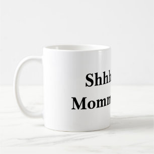 Caneca De Café Shhh… mamã ocupada