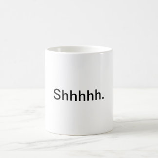 Caneca De Café "Shhhhh."