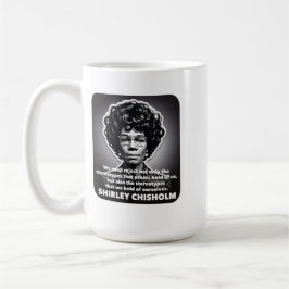 Caneca De Café Shirley Chisholm cita estereótipos BLM
