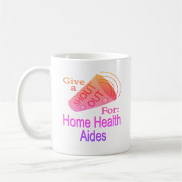 Caneca De Café Shout for Home Health Aides Coffee Mug