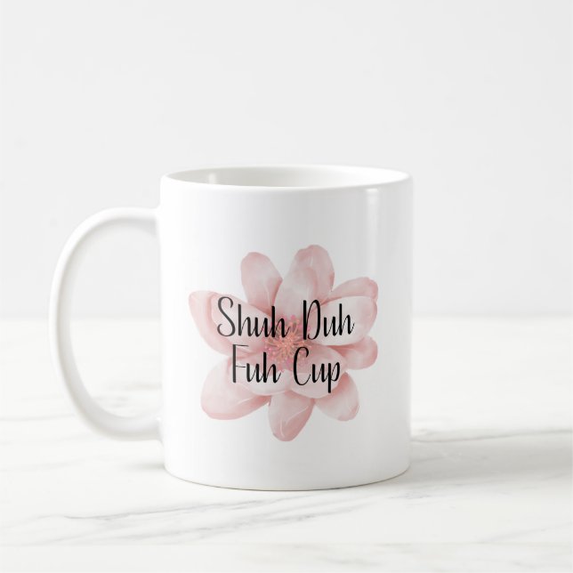 Caneca De Café Shuh Duh Fuh Cup (Esquerda)