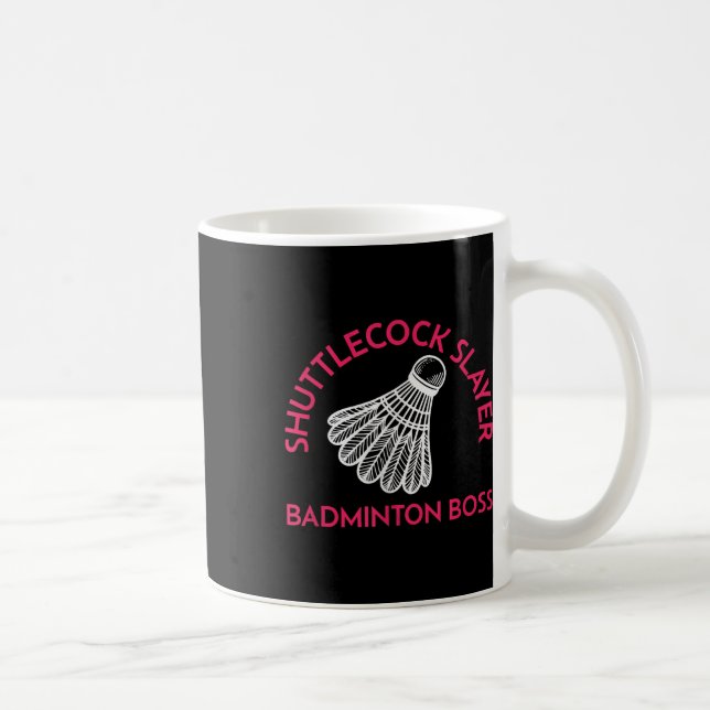 Caneca De Café Shuttle Slayer - Badminton Boss - Engraçado Badmin (Direita)