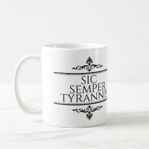 Caneca De Café Sic Semper Tyrannis