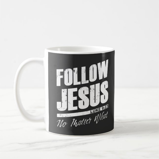 Caneca De Café Siga Jesus, não importa a fé cristã dos homens  (Esquerda)