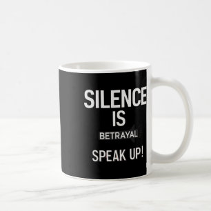 Caneca De Café Silence Betrayal Speak Justice Sticker
