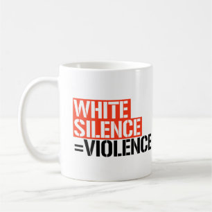 Caneca De Café Silêncio branco é violência