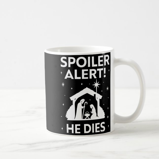 Caneca De Café Siler Alert He Dies, Funny Christmas, Nativity Sce (Direita)