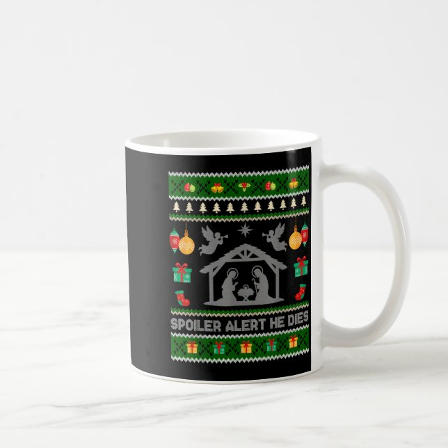 Caneca De Café Siler Alert He Dies Jesus Nativity Scene Ugly Chri (Direita)
