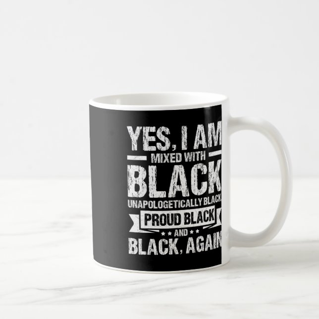 Caneca De Café Sim, Eu Estou Misturado Com O Mês Da História Negr (Direita)