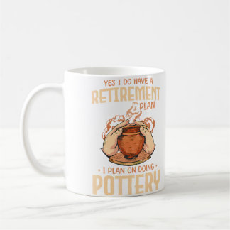 Caneca De Café Sim, Eu Tenho Um Plano De Aposentadoria Eu Planejo