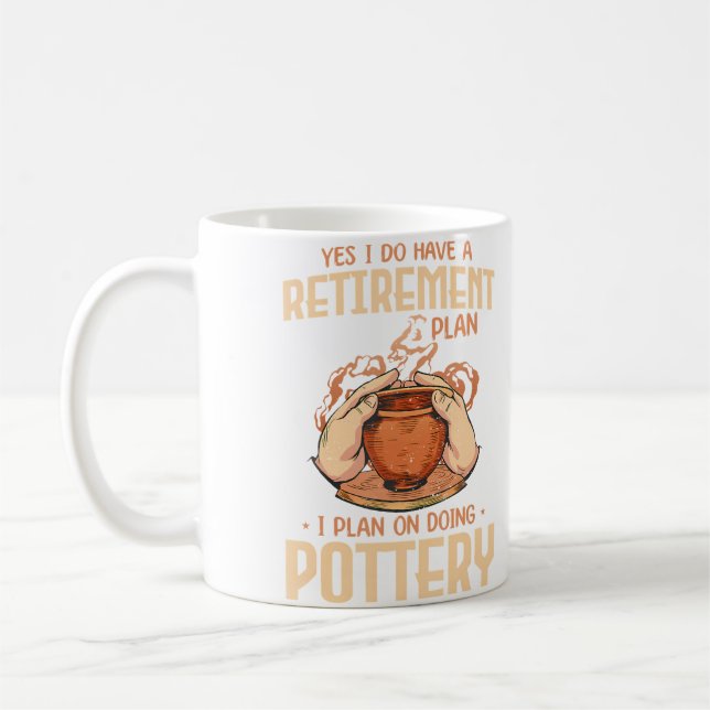 Caneca De Café Sim, Eu Tenho Um Plano De Aposentadoria Eu Planejo (Esquerda)