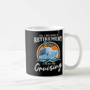 Caneca De Café Sim, eu tenho um plano de aposentadoria, vou cruza