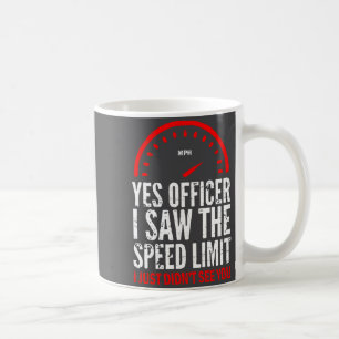 Caneca De Café Sim, oficial, eu vi o limite de velocidade, eu sim