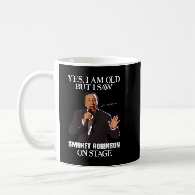Caneca De Café Sim, sou velho, mas vi Smokey Robinson no Palco (Esquerda)