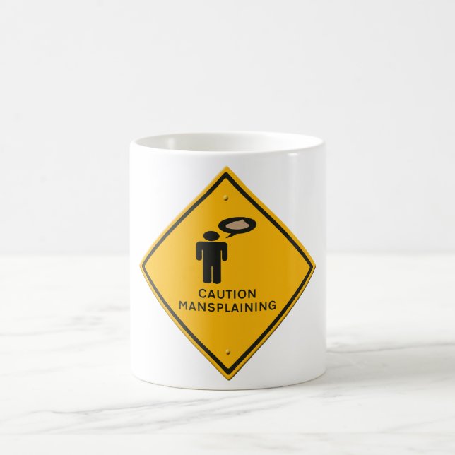 Caneca De Café sinal de aviso - Cuidado Mansplaining.  (Centro)